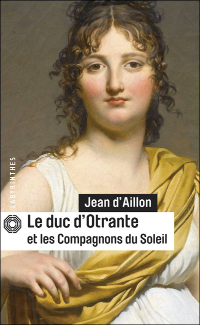 Le duc d'Otrante et les Compagnons du Soleil
