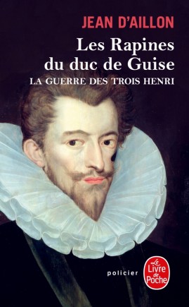 Les Rapines du duc de Guise