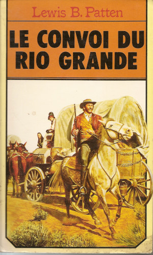 Le Convoi du Rio Grande