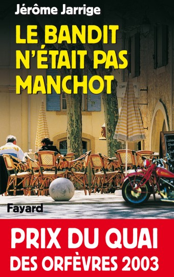 Le Bandit n'était pas manchot