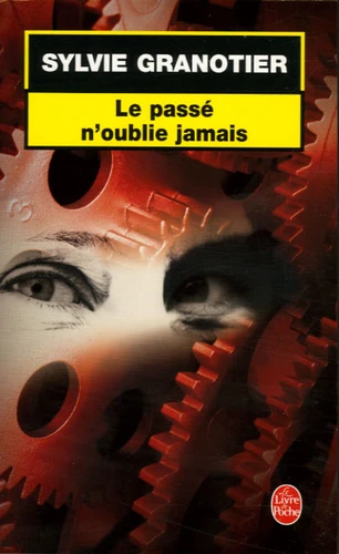 Le Passé n'oublie jamais