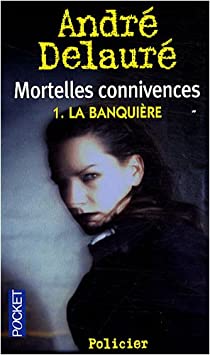 Mortelles connivences - 1. La banquière