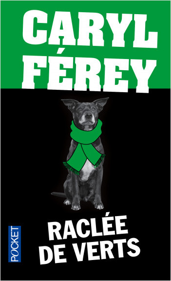 Raclée de verts