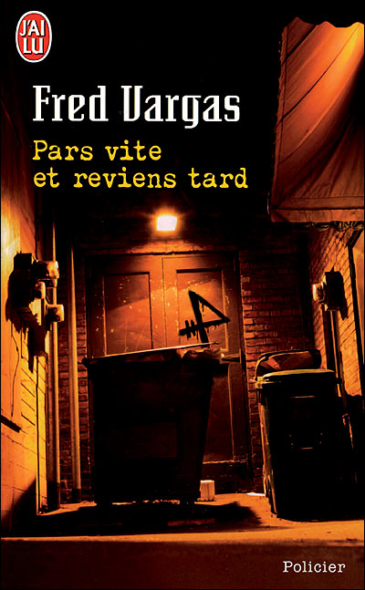 Pars vite et reviens tard