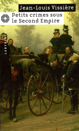 Petits crimes sous le Second Empire