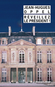 Réveillez le Président !